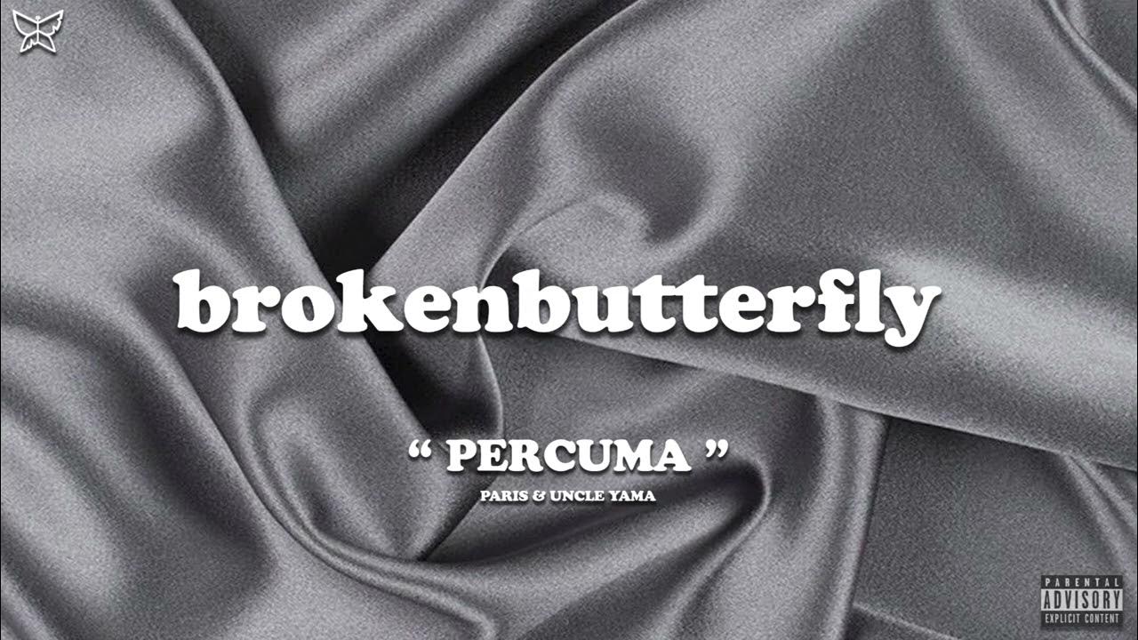 brokenbutterfly - PERCUMA ft. Paris & Uncle Yama (Audio) *GREY MIXTAPE* brokenbutterfly - PERCUMA ft. Paris & Uncle Yama (Audio) *GREY MIXTAPE*
