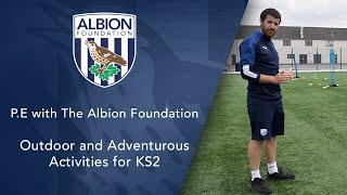 Video P.E. with The Albion Foundation | KS2 | Outdoor and Adventurous Activities