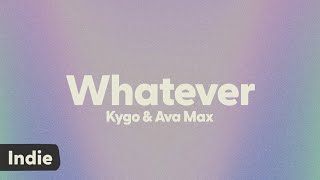Kygo & Ava Max - Whatever (lyrics)