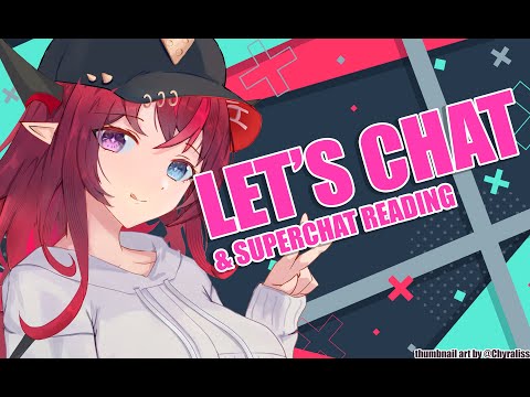 【Chatting & Superchats】Chill Chat!