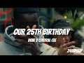 Dave x Central Cee - Our 25th Birthday (Lyric Video)