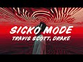 Travis Scott Drake SICKO MODE Lyrics Travis Scott Drake SICKO MODE Lyrics