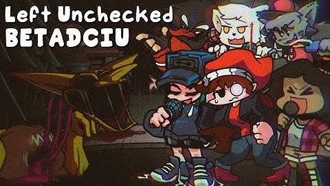 Left Unchecked but Every Turn a Different Character is Used (Left Unchecked BETADCIU)