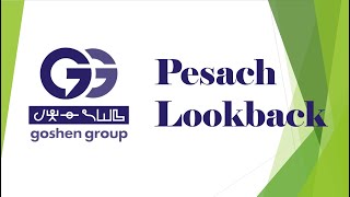 Goshen Group Pesach 2024 Lookback