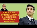 Fonseca  out  sarebbe la visione e missione del milansiamo messi male