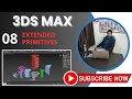 Part - 8 (extended primitives) #3dsmax #tutorial