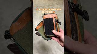 Roaring Fire Spotfire EDC Pouch Setup