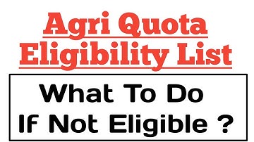 Agri Quota 2021 Eligibility List Released | Agri Quota Eligible & Not Eligible Candidate List 2021