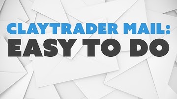 ClayTrader Mail: “Easy to Do”
