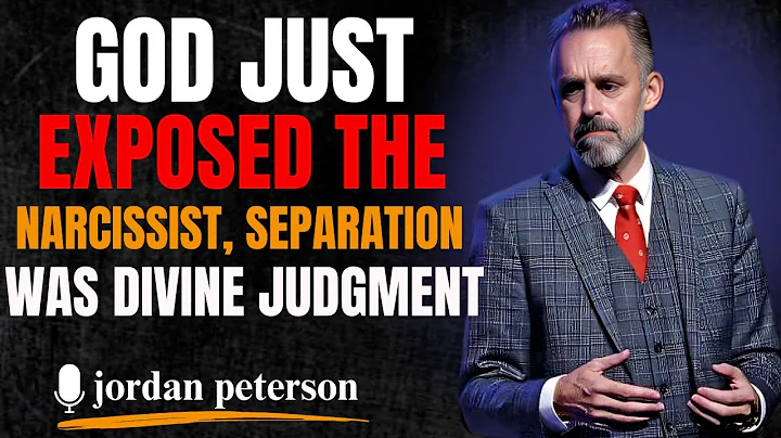 GOD JUST EXPOSED THE NARCISSIST, SEPARATION WAS DIVINE JUDGMENT  {MOTIVATIONAL  JORDAN PETERSON]