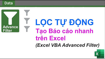 Lọc dữ liệu trong excel có điều kiện | lọc dữ liệu bằng vba trong excel (Excel VBA Advanced Filter)