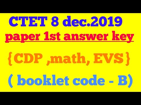 CTET 8 dec.2019 paper -1  ( booklet - B)answer key, {CDP ,math, EVS}