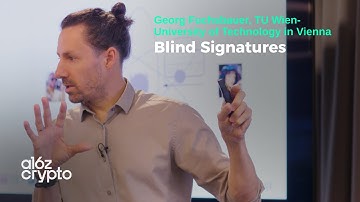 Blind Signatures with Georg Fuchsbauer | a16z crypto research talks