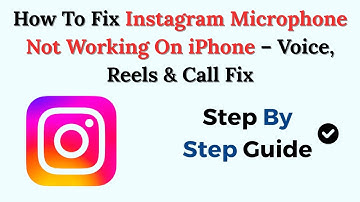 How To Fix Instagram Microphone Not Working On iPhone – Voice, Reels & Call Fix