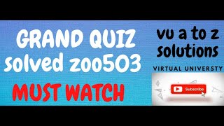 Zoo503 grand quiz II Zoo 503  quiz II  30/30 MCQs Virtual University II VU A to Z Solutions
