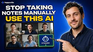 Stop Taking Meeting Notes Manually — How Happy Scribe AI Does It