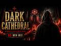 DARK CATHEDRAL | 60 Minutes of Dark Hypnotic Techno
