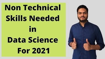Non Technical Skills Needed in Data Science For 2021 | Data Science skills for 2021