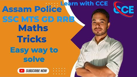 Maths Tricks  |  Assam Police, SSC, MTS, CHSL, CGL @learnwithcce