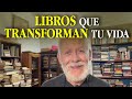 Libros que transforman vidas y formas de pensar