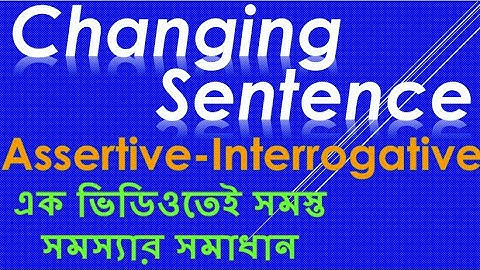 Changing sentence. Assertive to Interrogative. Transformation of sentence. Exam preparation.