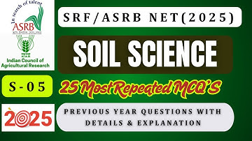 Series-05 Soil Science Paper | SRF/ASRB NET PYQ
