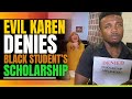 Evil Karen Denies Black Student's Scholarship. Then This Happens