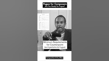 Fugue for Composers | Minimum Requirements for Counterpoint (for fugue) #composition #fugue