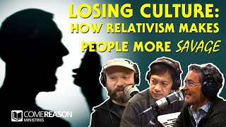 Losing Culture: How Relativism Makes People More Savage