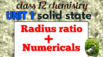 Radius ratio + numericals // solid state chapter 1 // class 12 chemistry