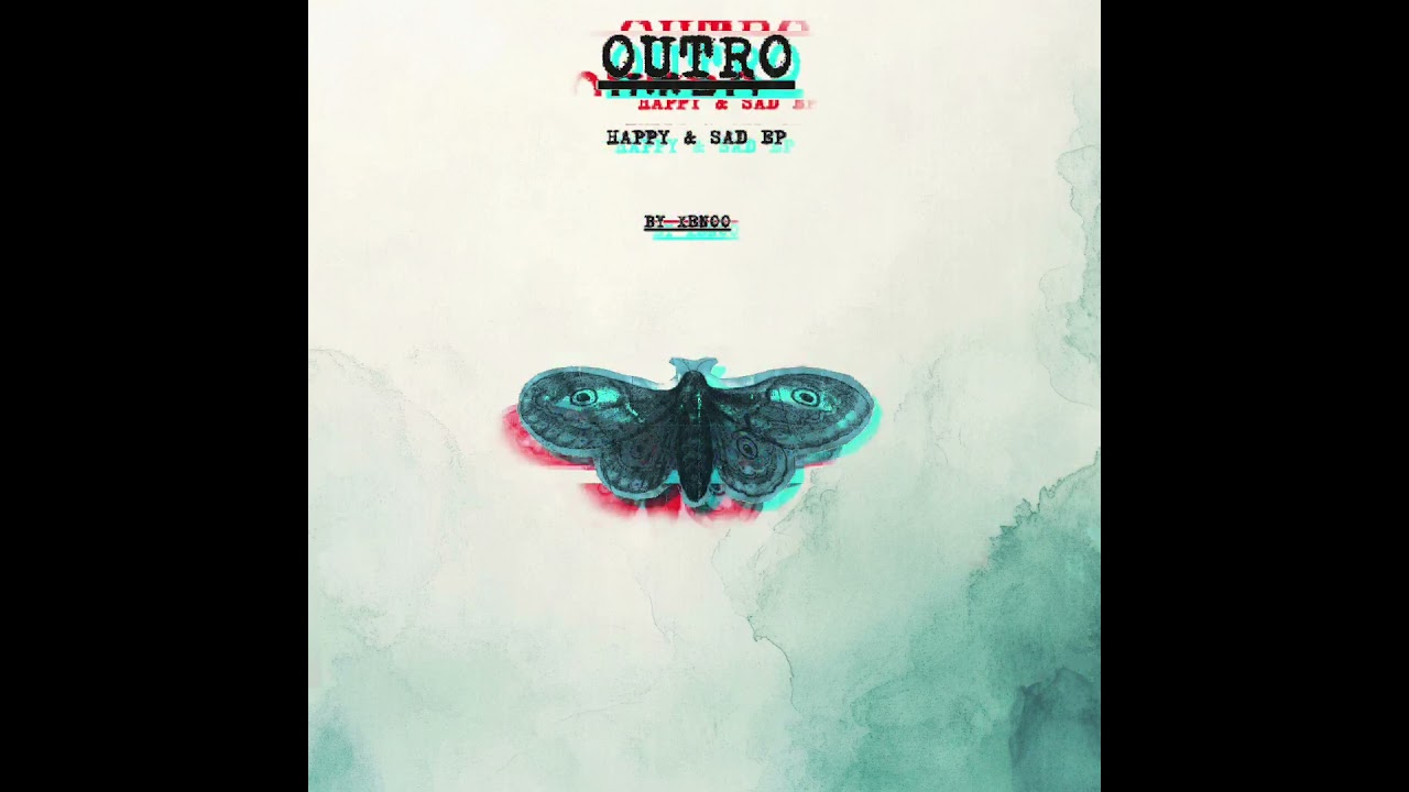 Watch Xenoo - OUTRO (HAPPY & SAD EP) on YouTube Watch Xenoo - OUTRO (HAPPY & SAD EP) on YouTube