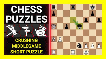 Chess Puzzles to Practice. Themes: Crushing, Middlegame, Short puzzle. Learn Chess