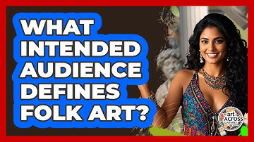 What Intended Audience Defines Folk Art?
