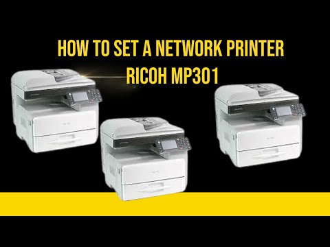 How to set a network printer Ricoh MP301