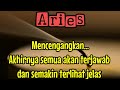 😱 Aries 🤔 Mencengangkan... Akhirnya semua akan terjawab dan semakin terlihat jelas