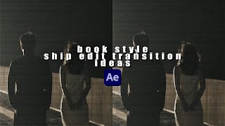 3 TRANSITION IDEAS FOR BOOK STYLE SHIP EDITS + project file