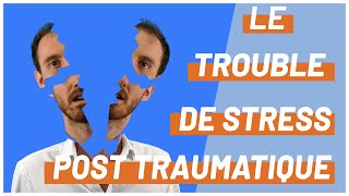 Le Trouble De Stress Post Traumatique