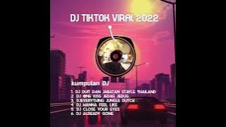 KUMPULAN DJ VIRALL TIKTOK 2022 II DJ DUIT DAN JABATAN REMIX TIKTOK TERBARU 2022