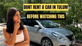 Don't Rent A Car In Tulum BEFORE Watching This!