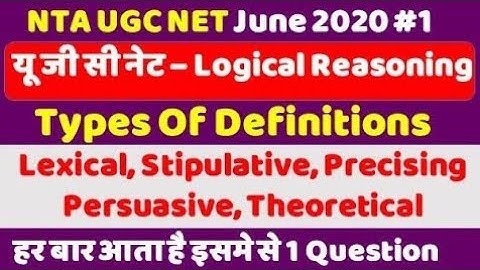 Nta Ugc Net Logical Reasoning ll Types Of Definitions ll Lexical, Stipulative, Precising, Persuasive