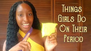 20 Things Girls Do On Their Period But Dont Talk About 🤔