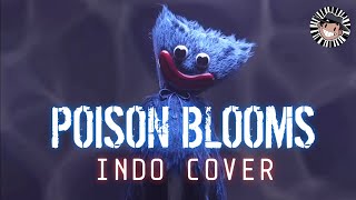 'POISON BLOOMS' Poppy Playtime [INDO COVER] | ADZYY