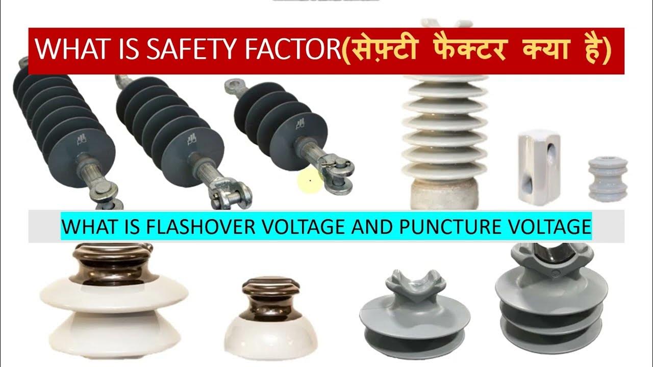 what is safety factor, flashover voltage and Puncture Voltage / HOW