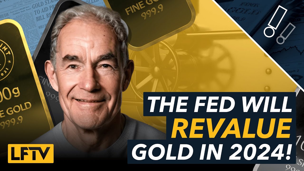 Why the FED will Revalue Gold 2024