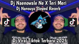 Download Lagu DJ NAENOWALA NE REMIX X TERI MERI SLOWED TREND VELOCITY BY DJ NANSUYA VIRAL TIKTOK TERBARU 2025 MP3 Download Lagu DJ NAENOWALA NE REMIX X TERI MERI SLOWED TREND VELOCITY BY DJ NANSUYA VIRAL TIKTOK TERBARU 2025 MP3