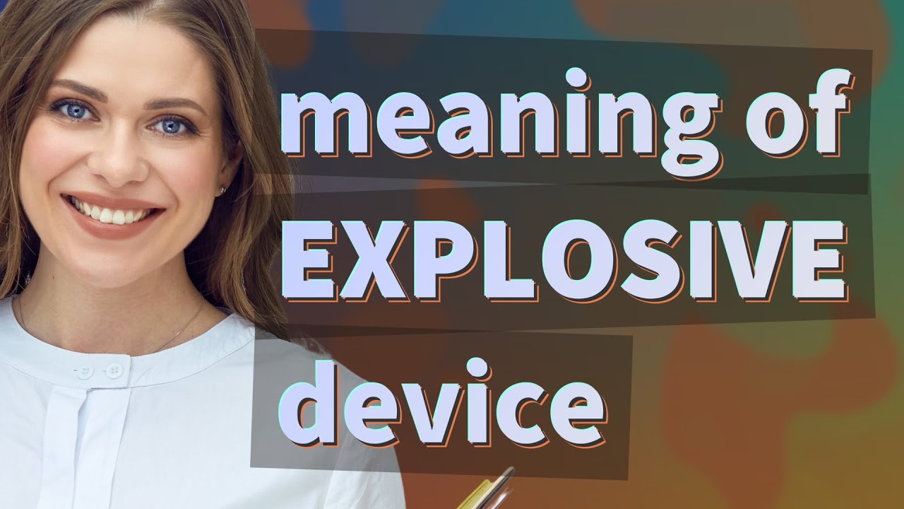 Explosive device meaning of Explosive device YouTube