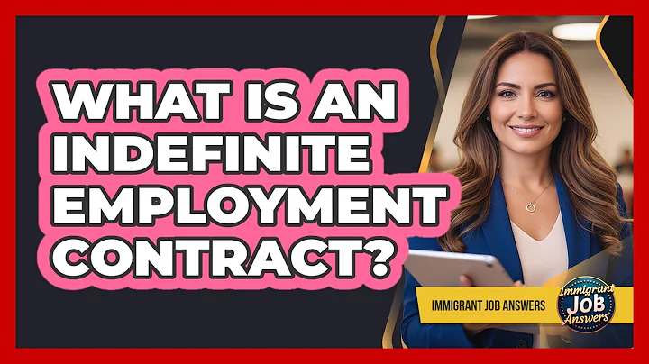 What Is An Indefinite Employment Contract?