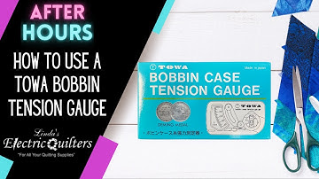 How to use a TOWA Bobbin Case Tension Gauge and do a Quality check at the same time!