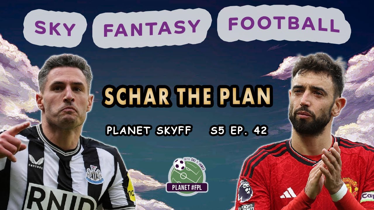 Schar The Plan | Planet SkyFF S.5 Ep.42 | Sky Fantasy Football