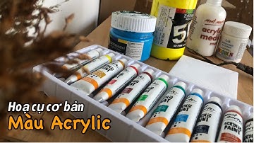 Acrylic cơ bản-Hoạ cụ cho người mới học | Mua màu và chọn cọ ra sao.